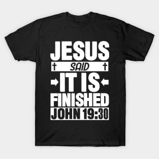 John 19:30 It is finished T-Shirt